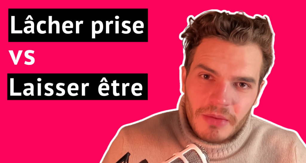 Lâcher prise ou lâcher être : les fondamentaux pour développer son activité 2 | Accélérateur De Cabinet Lâcher-prise Comment apprendre à lâcher être avec Quentin Merle du Bourg Mdb Teliosa Académie